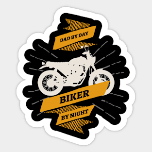 Dad by day Biker by night Sticker